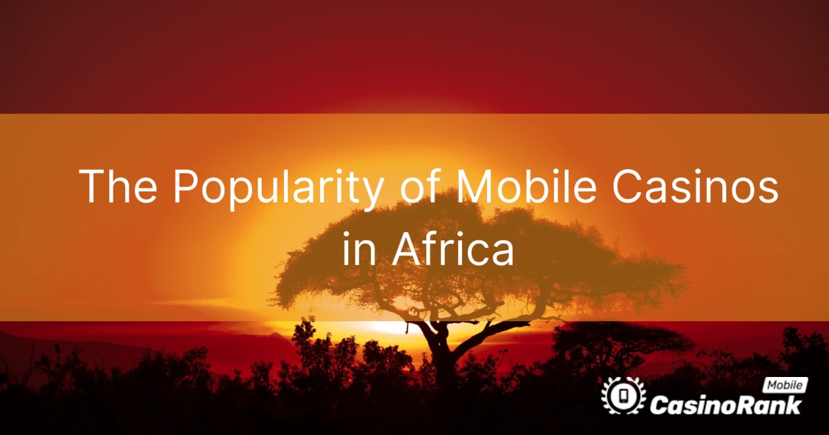 Afrika'da Mobil Kumarhanelerin PopÃ¼laritesi
